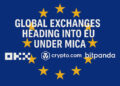 OKX, Crypto.com, and Bitpanda Expand into EU Under MiCA Regulation